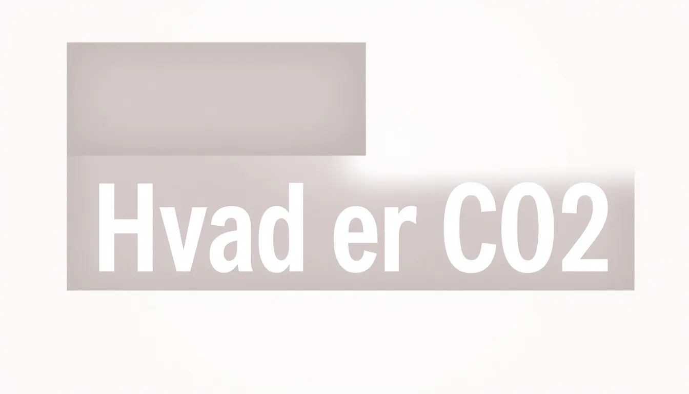 Hvad er CO2: Fra Naturlig Gas til Klimaforandringer - Illustration