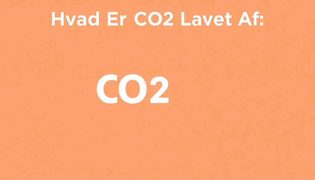 Hvad er CO2 Lavet Af: En Dybdegående Forklaring på Dets Struktur og Rolle i Klimaet - Illustration