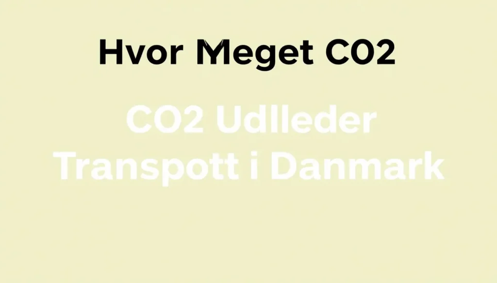 Hvor meget CO2 udleder transport i Danmark - Illustration