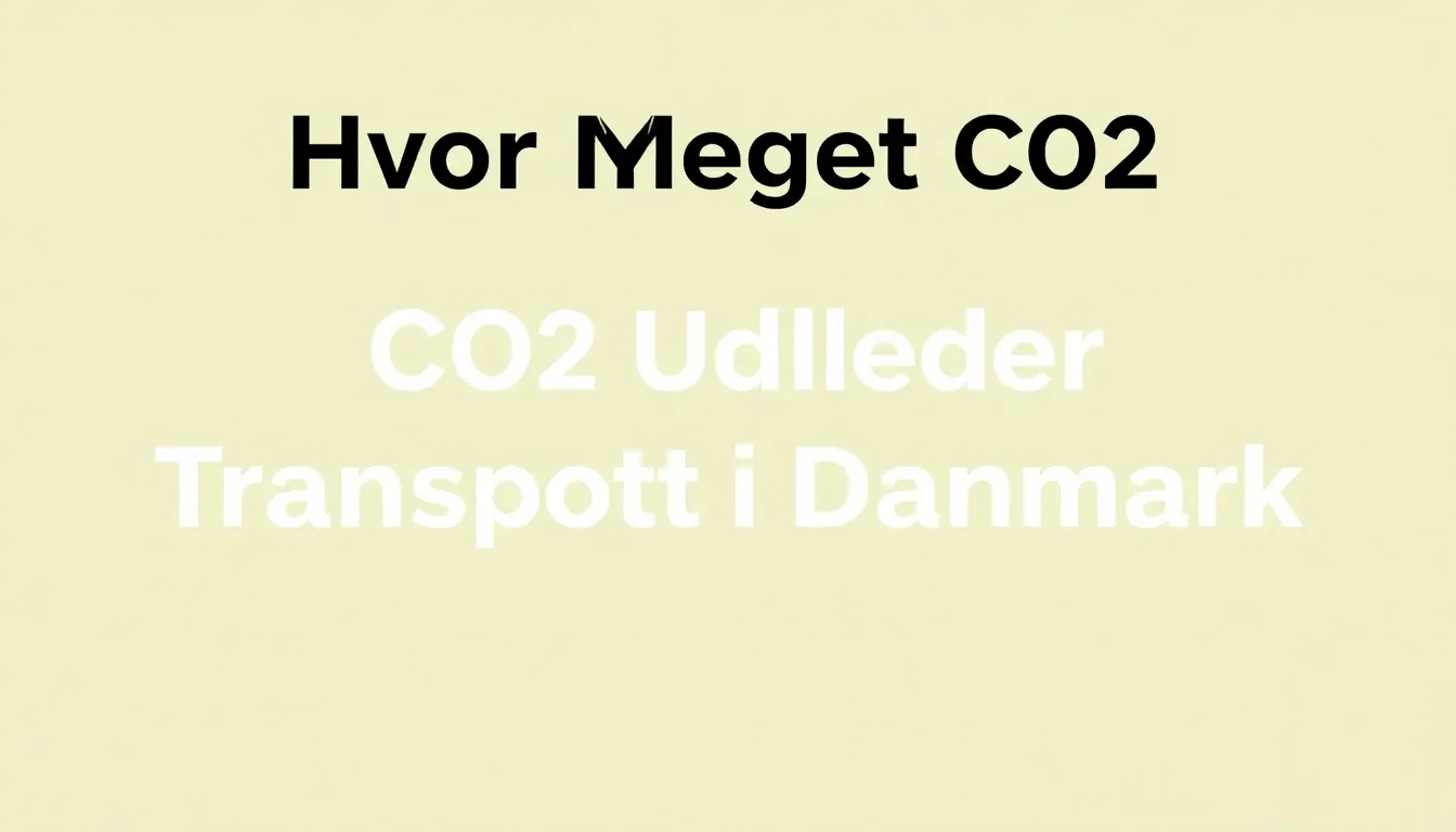 Hvor meget CO2 udleder transport i Danmark - Illustration
